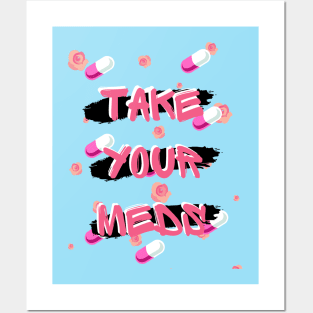 Take Your Meds - Mental Health Reminder Posters and Art